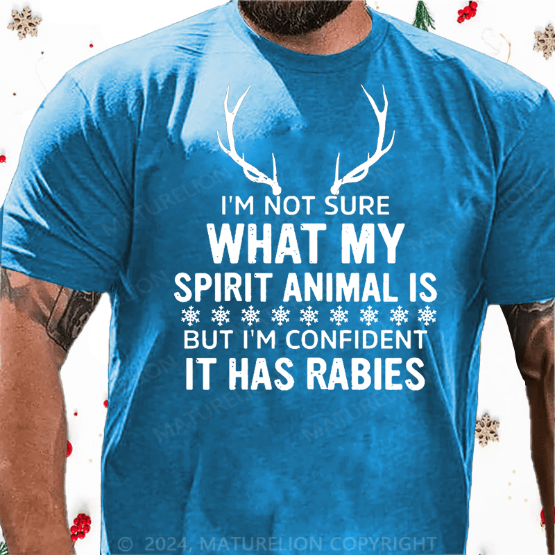 Maturelion Christmas T-Shirt I'm Not Sure What My Spirit Animal Is But I'm Confident It Has Rabies Cotton T-shirt