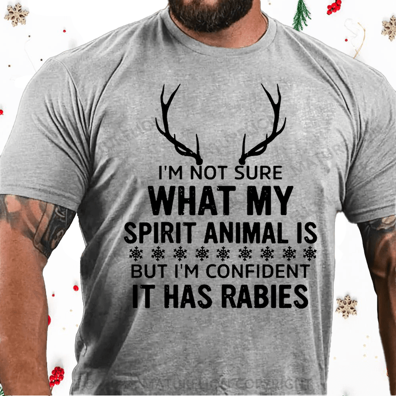 Maturelion Christmas T-Shirt I'm Not Sure What My Spirit Animal Is But I'm Confident It Has Rabies Cotton T-shirt