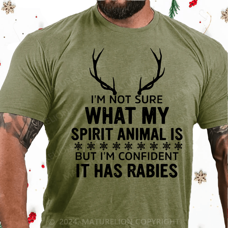 Maturelion Christmas T-Shirt I'm Not Sure What My Spirit Animal Is But I'm Confident It Has Rabies Cotton T-shirt