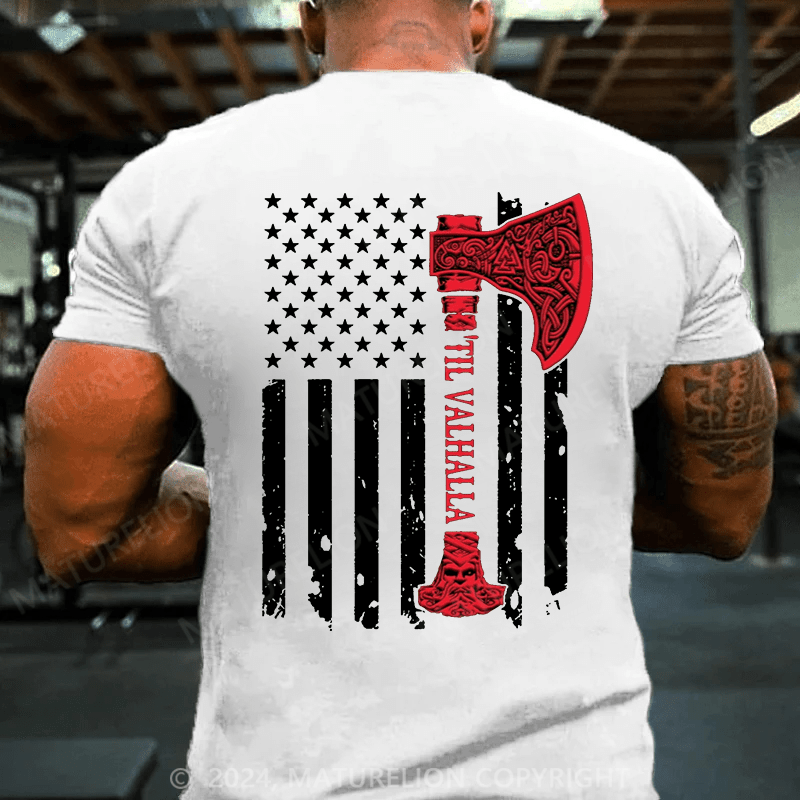 Maturelion Men's T-Shirt American Viking Axe Flag Til Valhalla Norse Mythology Shirt Cotton T-shirt