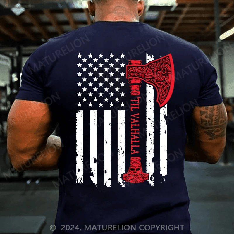 Maturelion Men's T-Shirt American Viking Axe Flag Til Valhalla Norse Mythology Shirt Cotton T-shirt