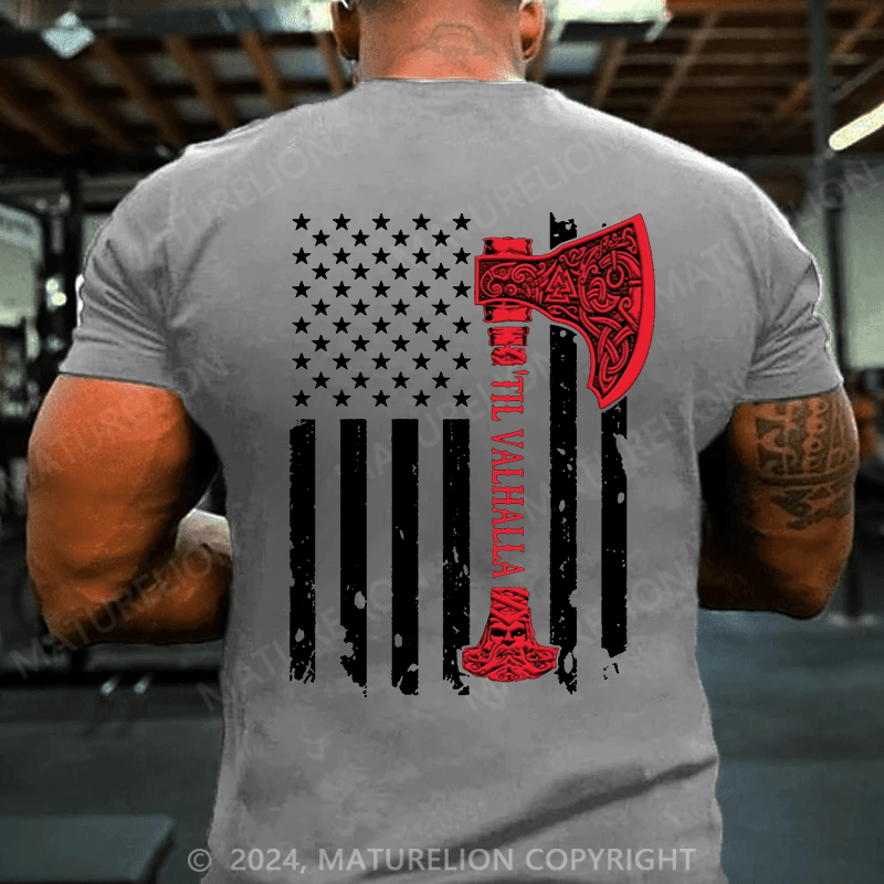 Maturelion Men's T-Shirt American Viking Axe Flag Til Valhalla Norse Mythology Shirt Cotton T-shirt