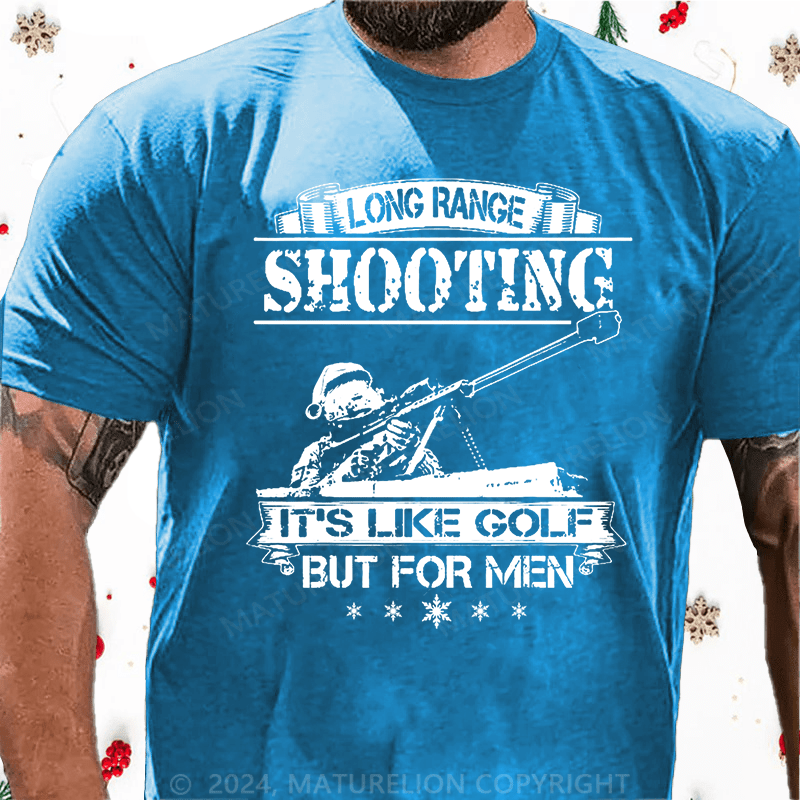 Maturelion Christmas T-Shirt Long Range Shooting It's Like Golf But For Men T-Shirt