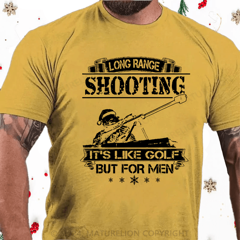 Maturelion Christmas T-Shirt Long Range Shooting It's Like Golf But For Men T-Shirt