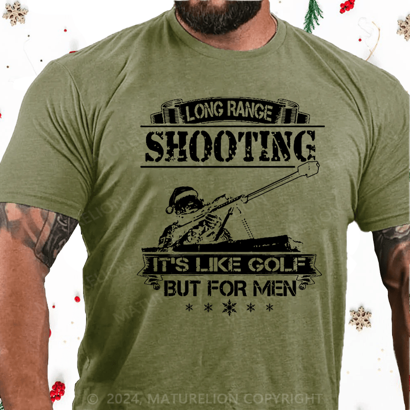 Maturelion Christmas T-Shirt Long Range Shooting It's Like Golf But For Men T-Shirt