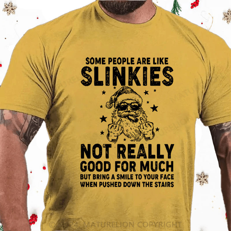 Maturelion Christmas T-Shirt Some People Are Like Slinkies Not Really Good For Much Cotton T-shirt
