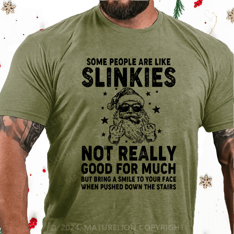 Maturelion Christmas T-Shirt Some People Are Like Slinkies Not Really Good For Much Cotton T-shirt