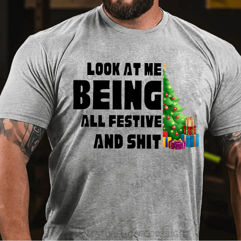 Maturelion Christmas T-Shirt Look At Me Being All Festive And Shit Classic T-Shirt (Free Customization)