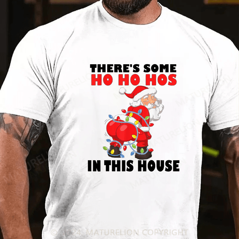 Maturelion Christmas T-Shirt Mens Twerking Santa Claus There's Some Ho Ho Hos In This House T-Shirt