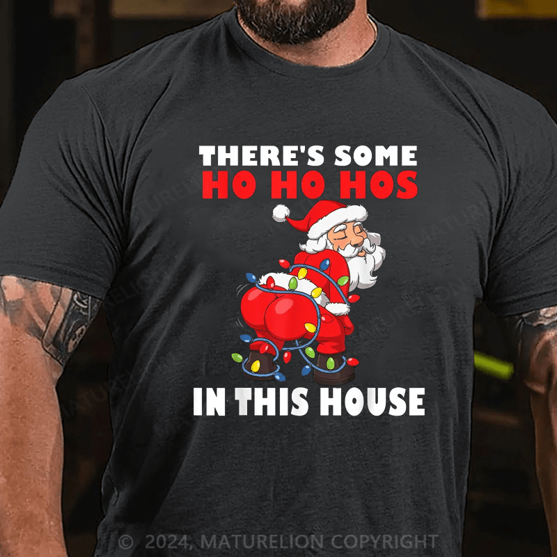 Maturelion Christmas T-Shirt Mens Twerking Santa Claus There's Some Ho Ho Hos In This House T-Shirt