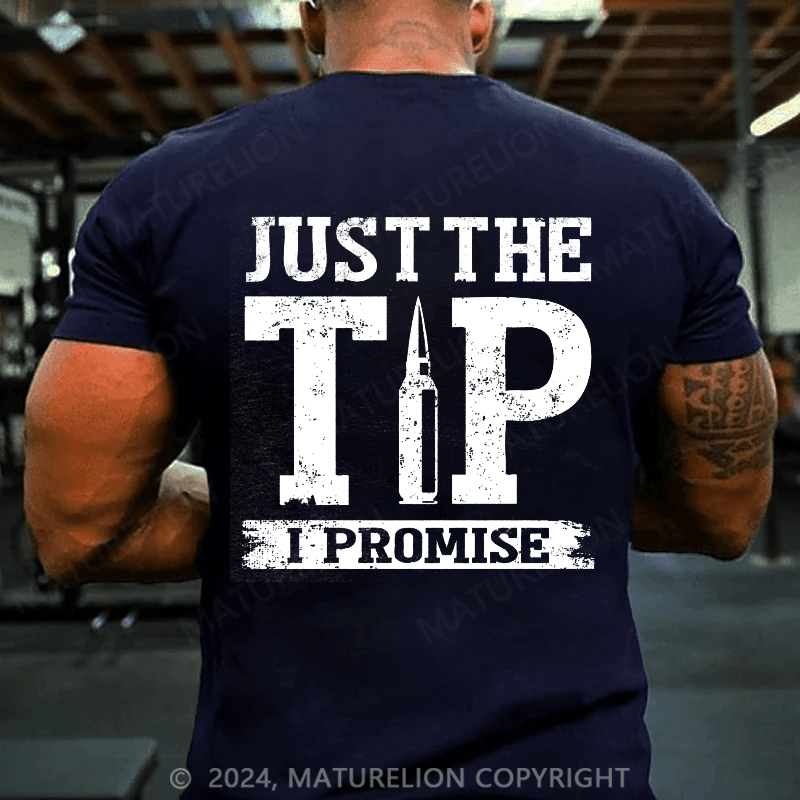 Maturelion Men's T-Shirt Gun 2nd Amendment Just The Tip Sarcastic Funny Patriotic Shirts