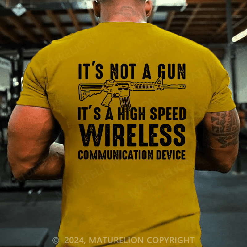 Maturelion Men's T-Shirt It's Not A Gun Wireless Communication Device Shirt