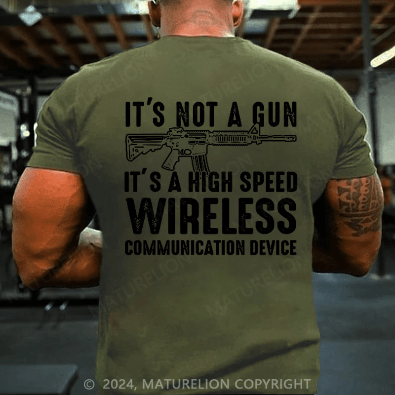 Maturelion Men's T-Shirt It's Not A Gun Wireless Communication Device Shirt