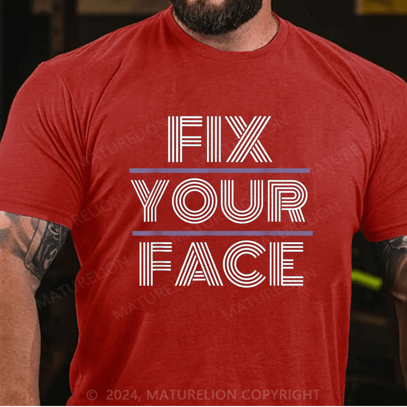 Maturelion Men's T-Shirt Fix Your Face T-Shirt
