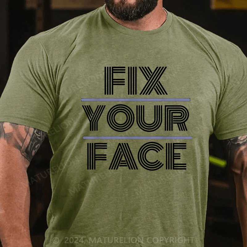 Maturelion Men's T-Shirt Fix Your Face T-Shirt