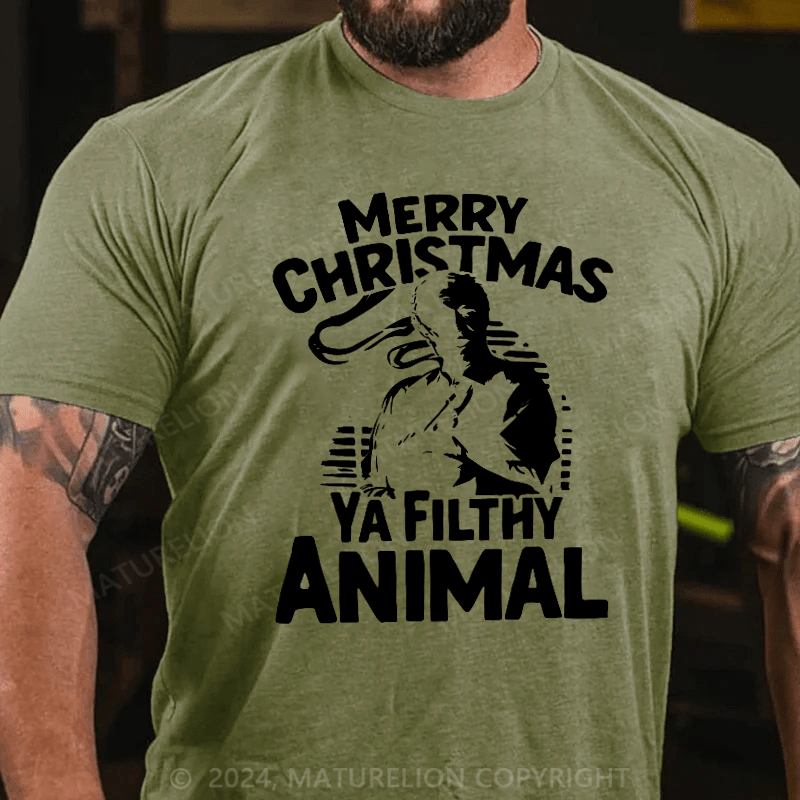 Maturelion Christmas T-Shirt Merry Christmas Ya Filthy Animal T-Shirt