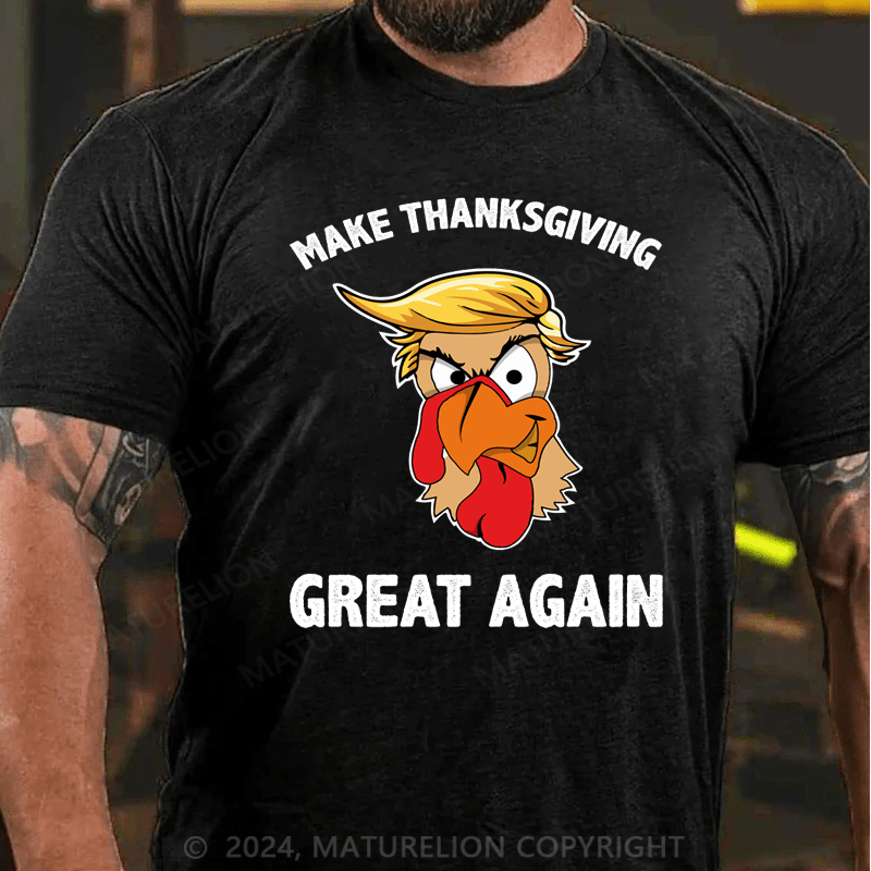 Maturelion Thanksgiving T-Shirt Make Thanksgiving Great Again Donald Trump T-Shirt