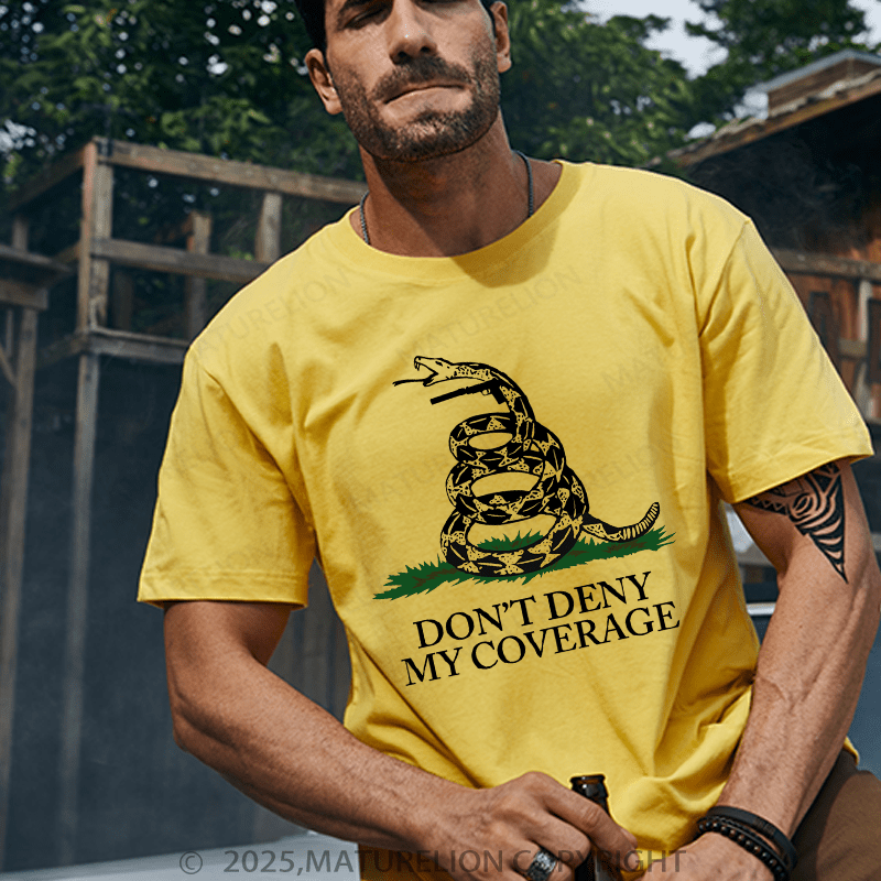 Maturelion Men's T-Shirt Don't Deny My Coverage Don't Tread On Me T-shirts