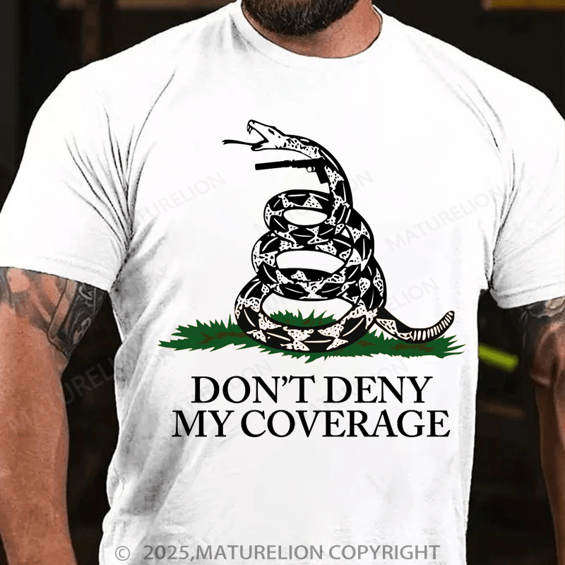 Maturelion Men's T-Shirt Don't Deny My Coverage Don't Tread On Me T-shirts