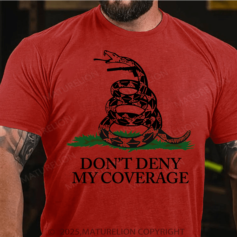 Maturelion Men's T-Shirt Don't Deny My Coverage Don't Tread On Me T-shirts