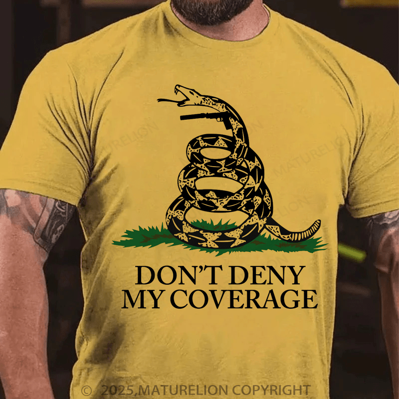 Maturelion Men's T-Shirt Don't Deny My Coverage Don't Tread On Me T-shirts