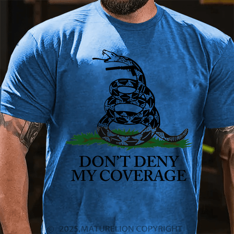 Maturelion Men's T-Shirt Don't Deny My Coverage Don't Tread On Me T-shirts