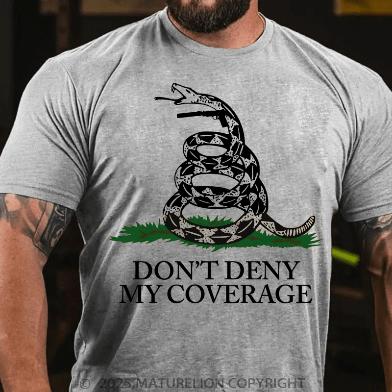 Maturelion Men's T-Shirt Don't Deny My Coverage Don't Tread On Me T-shirts