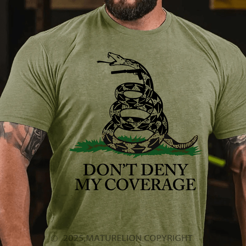Maturelion Men's T-Shirt Don't Deny My Coverage Don't Tread On Me T-shirts