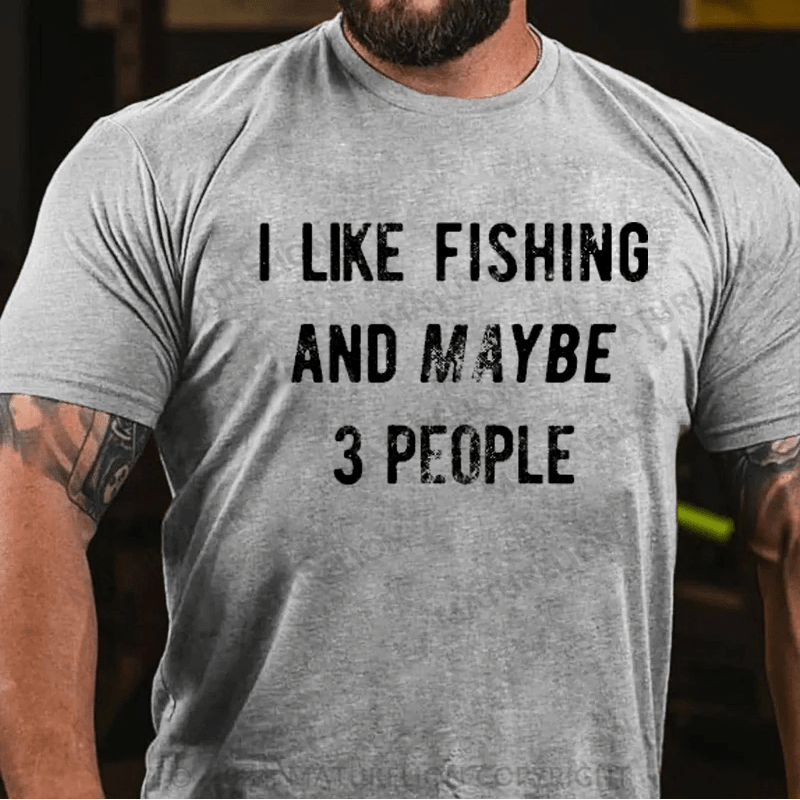 Maturelion Men's T-Shirt I Like Fishing And Maybe 3 People Men's T-Shirt