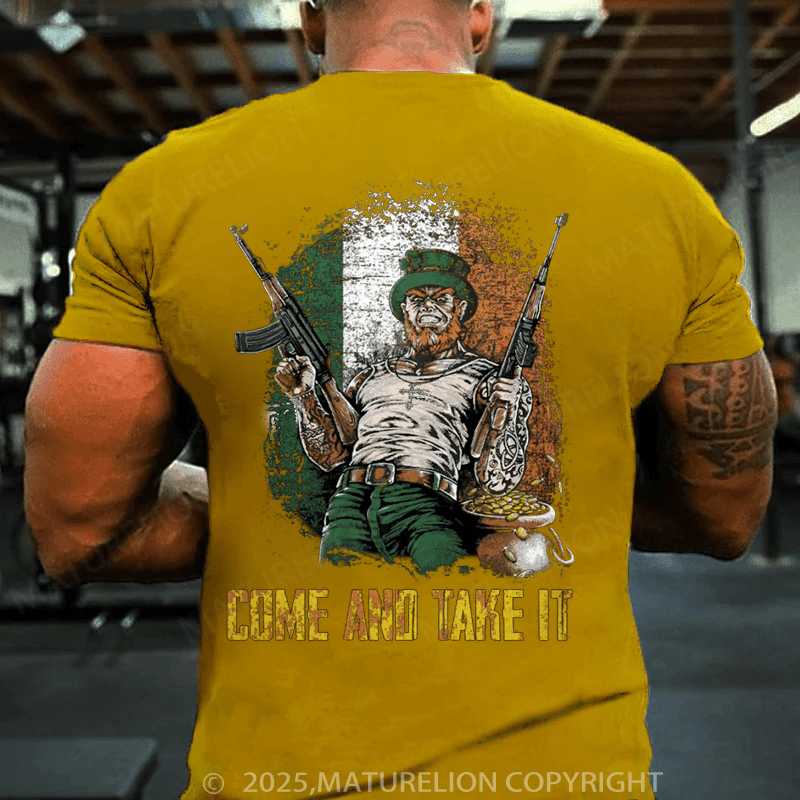 Maturelion St Patrick's T-shirt Irish Come And Take It T-shirt