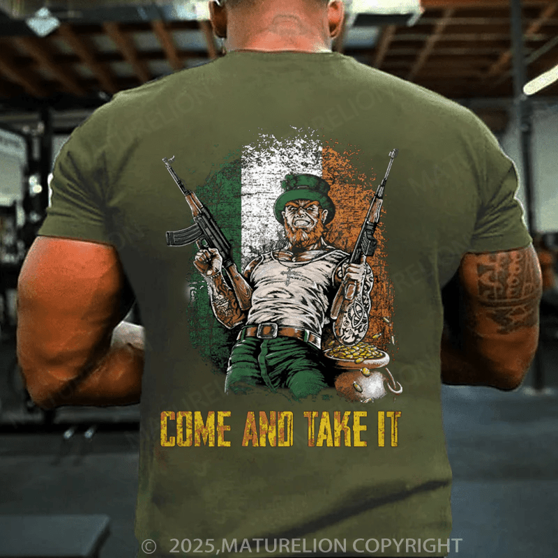 Maturelion St Patrick's T-shirt Irish Come And Take It T-shirt