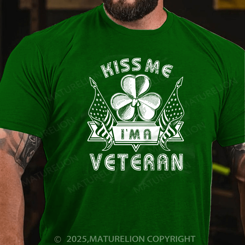 Maturelion St Patrick's T-shirt Kiss Me I Am A Veteran T-shirt