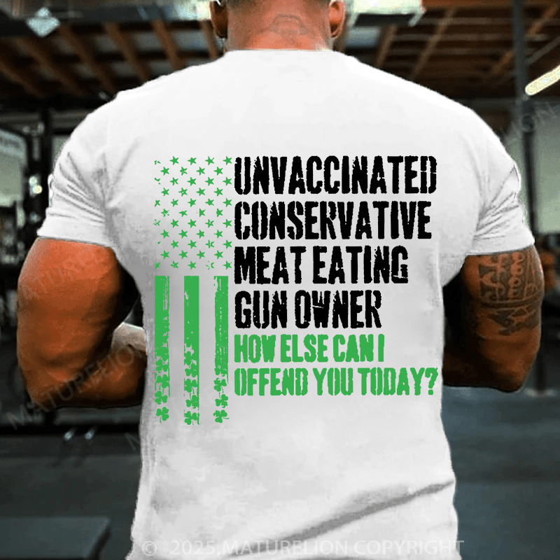 Maturelion St Patrick's T-shirt Unvaccinated Conservative Meat Eating Gun Owner T-shirt