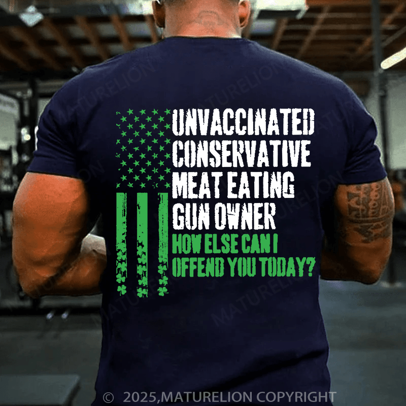 Maturelion St Patrick's T-shirt Unvaccinated Conservative Meat Eating Gun Owner T-shirt