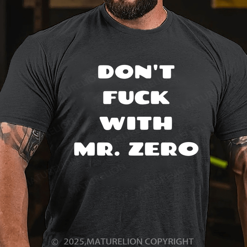 Maturelion Men's T-shirt Don't Fuck With Mr. Zero Classic T-Shirt