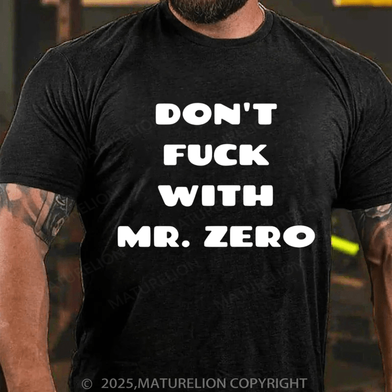 Maturelion Men's T-shirt Don't Fuck With Mr. Zero Classic T-Shirt
