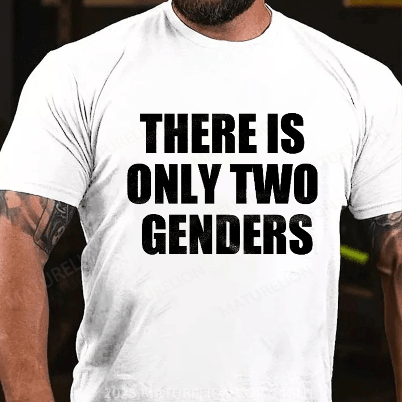 Maturelion Men's T-shirt There Is Only Two Genders T-Shirt