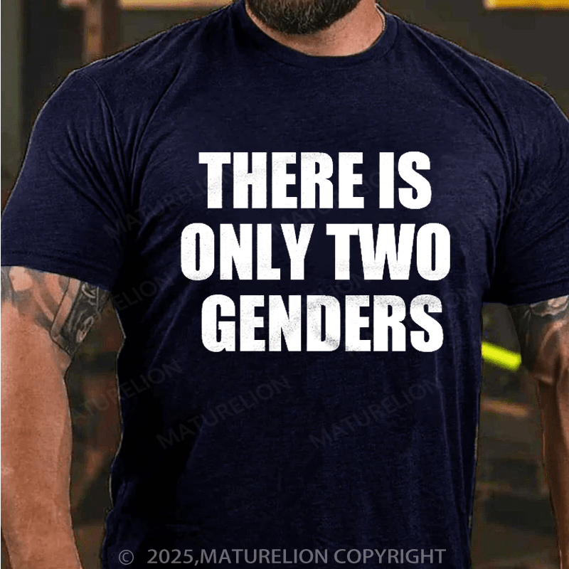 Maturelion Men's T-shirt There Is Only Two Genders T-Shirt