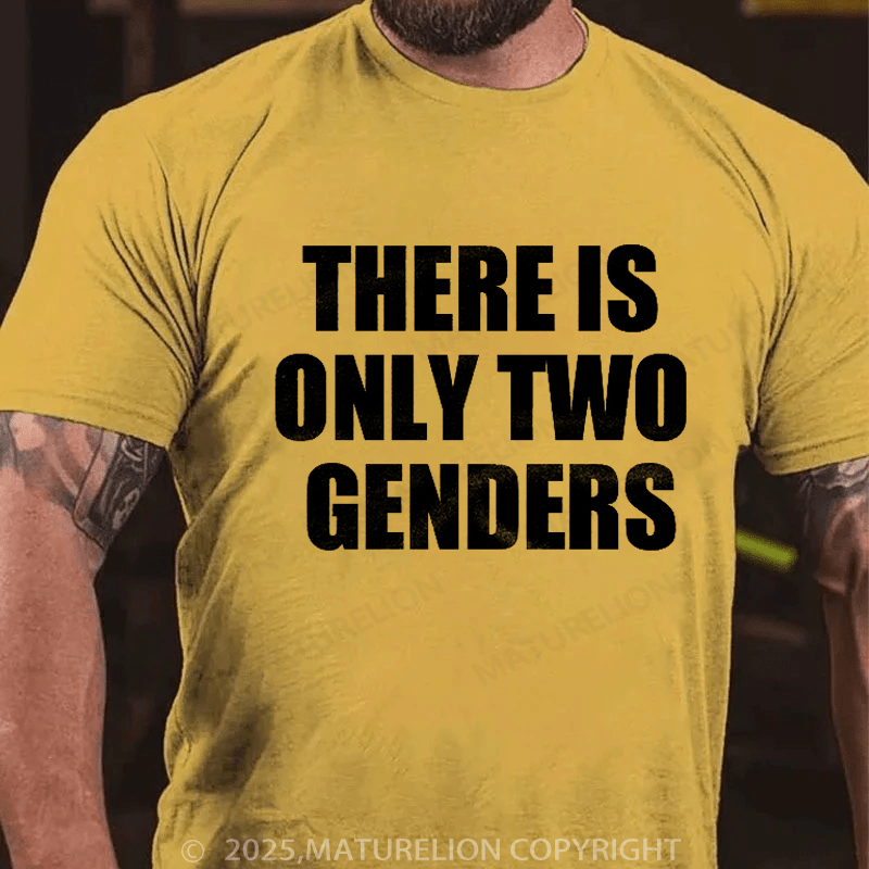 Maturelion Men's T-shirt There Is Only Two Genders T-Shirt
