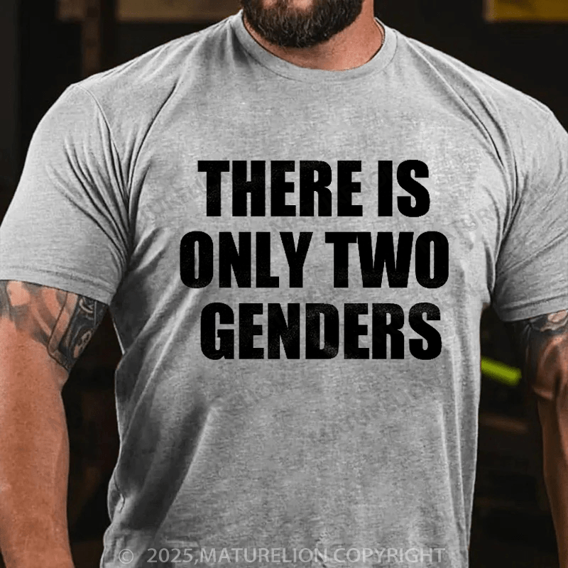 Maturelion Men's T-shirt There Is Only Two Genders T-Shirt