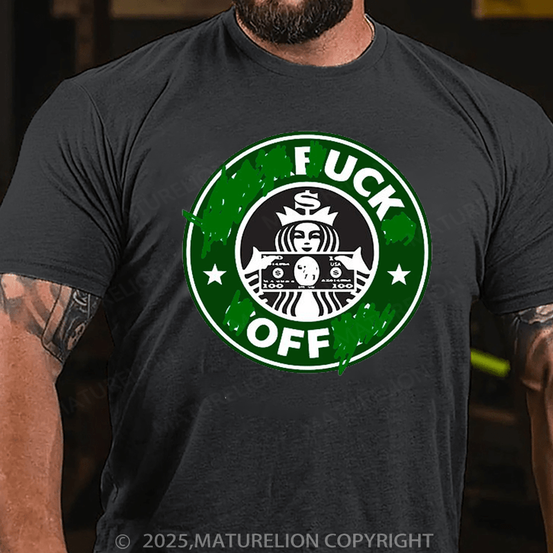 Maturelion Men's T-Shirt Fuck Off Classic Short-tempered T-Shirt(Free Customization)