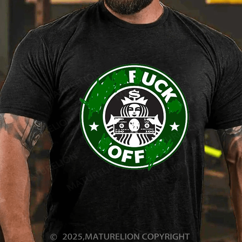 Maturelion Men's T-Shirt Fuck Off Classic Short-tempered T-Shirt(Free Customization)