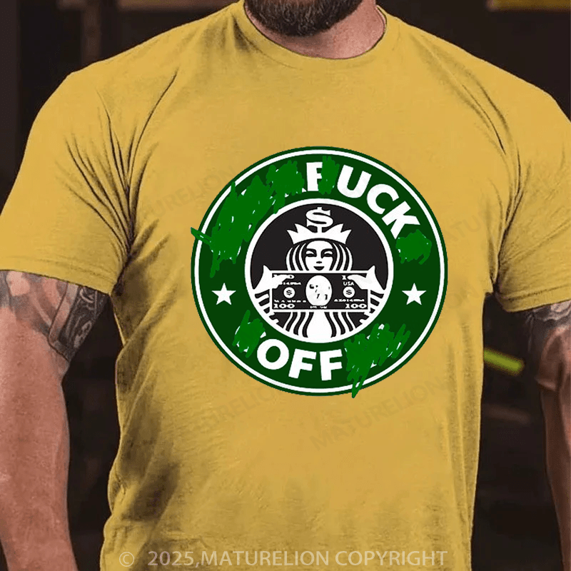 Maturelion Men's T-Shirt Fuck Off Classic Short-tempered T-Shirt(Free Customization)