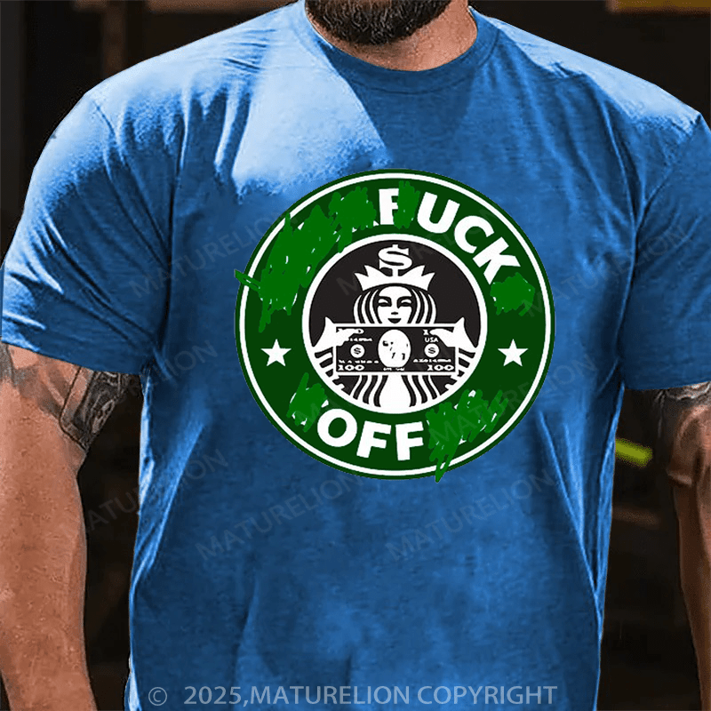 Maturelion Men's T-Shirt Fuck Off Classic Short-tempered T-Shirt(Free Customization)