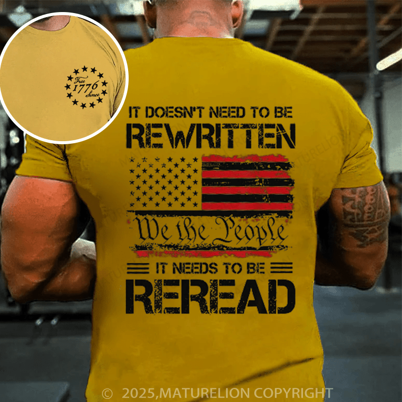Maturelion Men's T-shirt It Doesn't To Be Rewritten It Needs To Be Reread T-shirt(Free Customization)
