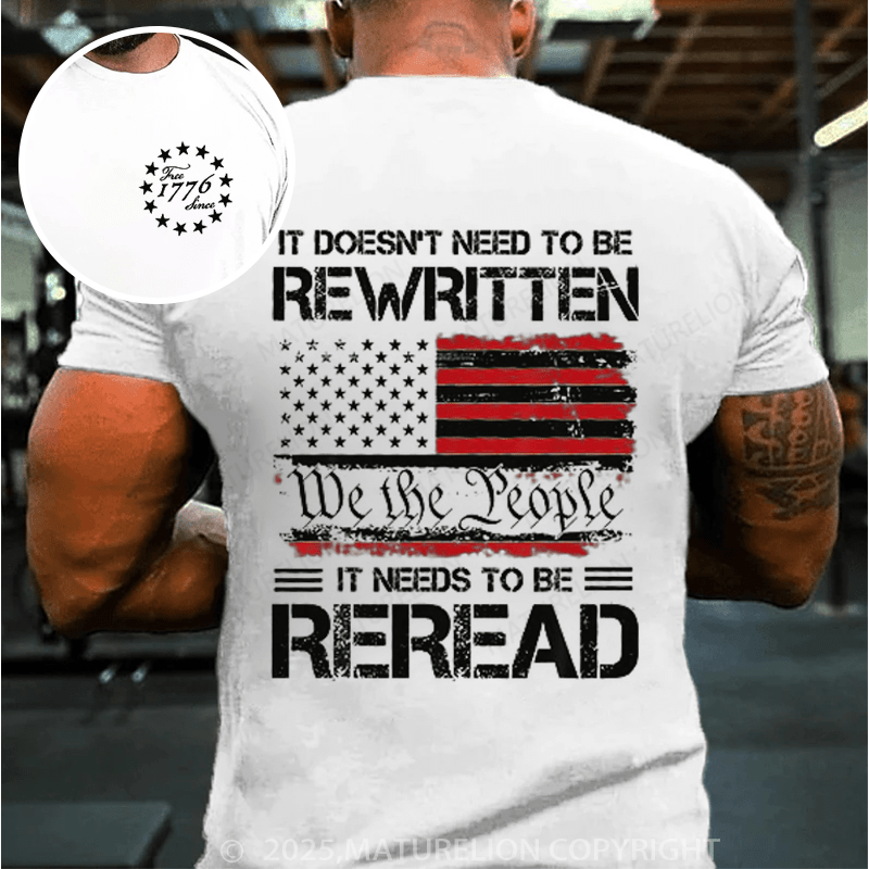 Maturelion Men's T-shirt It Doesn't To Be Rewritten It Needs To Be Reread T-shirt(Free Customization)