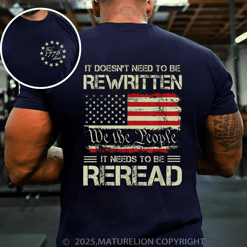Maturelion Men's T-shirt It Doesn't To Be Rewritten It Needs To Be Reread T-shirt(Free Customization)