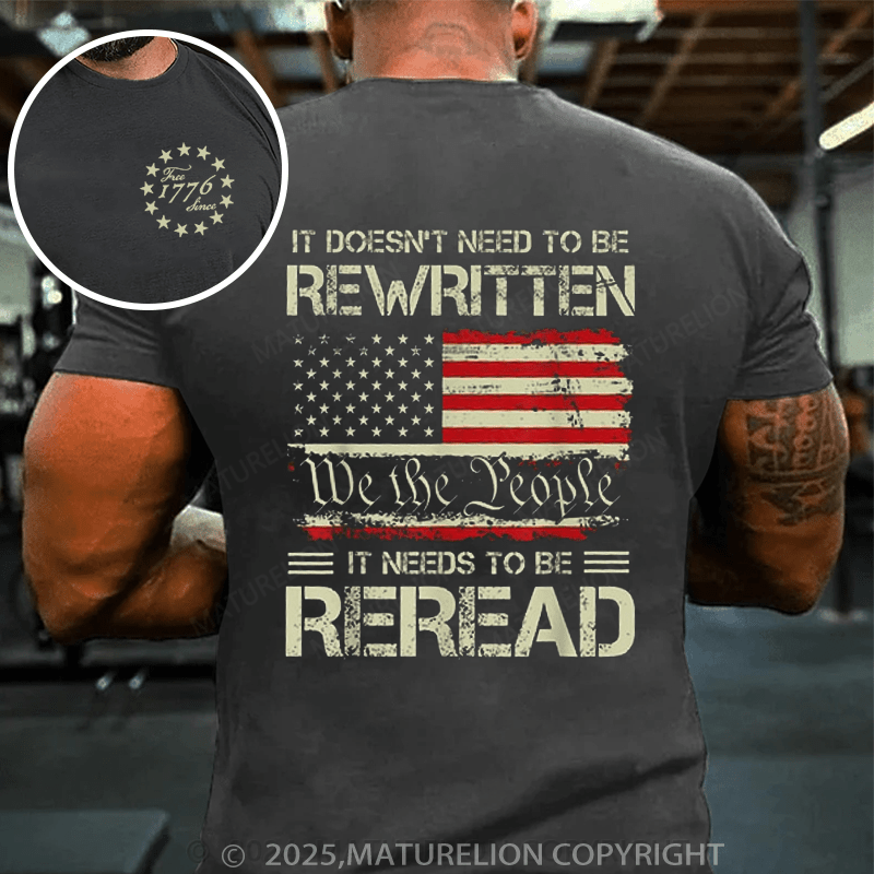 Maturelion Men's T-shirt It Doesn't To Be Rewritten It Needs To Be Reread T-shirt(Free Customization)