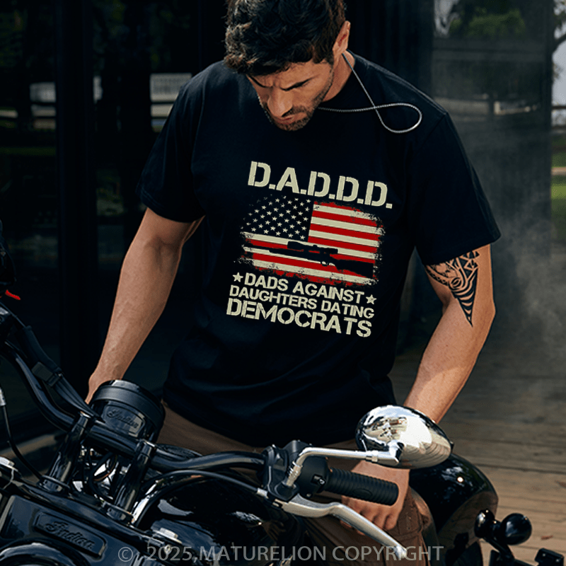 Maturelion Men's T-shirt Mens Daddd Gun Dads Against Daughters Dating Democrats T-shirt(Free Customization)