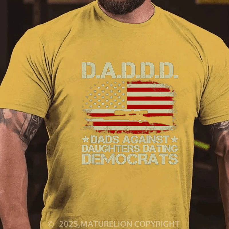Maturelion Men's T-shirt Mens Daddd Gun Dads Against Daughters Dating Democrats T-shirt(Free Customization)
